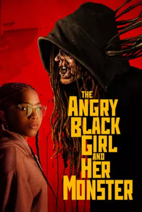 The Angry Black Girl and Her Monster - Legendado 2023