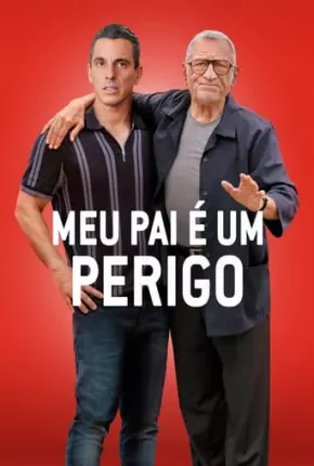 Meu Pai É Um Perigo 2023