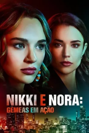 Nikki e Nora - Gêmeas em Ação Torrent