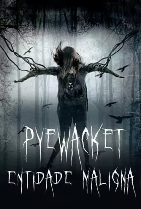 Pyewacket - Entidade Maligna 2018