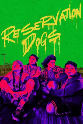 Reservation Dogs - 3ª Temporada Legendada 2023