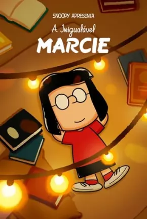 Snoopy Apresenta - A Inigualável Marcie 2023