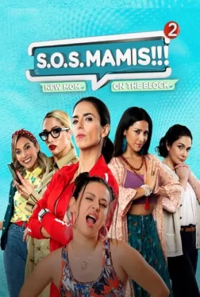 S.O.S Mamis 2 - Mosquita Muerta 2023