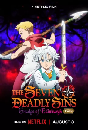 The Seven Deadly Sins - Fúria de Edimburgo - Parte 2 2023