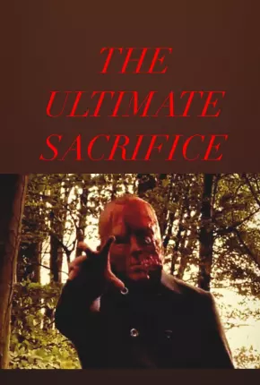 The Ultimate Sacrifice - Legendado 2021