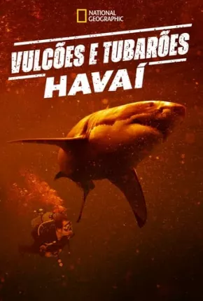 Vulcões e Tubarões: Havaí 2023