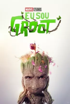 Eu Sou Groot - 2ª Temporada - Legendado 2023