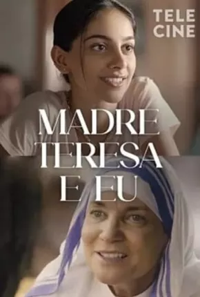 Madre Teresa e Eu 2022