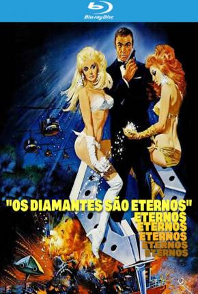 007 - Os Diamantes são Eternos / Diamonds Are Forever 1971