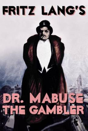 Dr. Mabuse, o Jogador - Legendado 1922