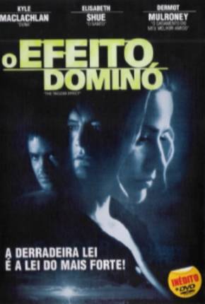 Efeito Dominó / The Trigger Effect 1996