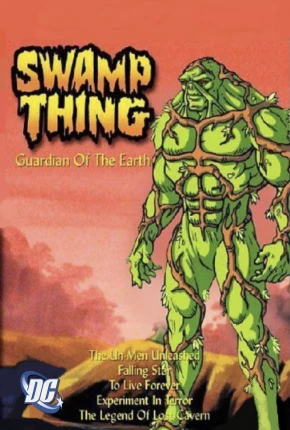 Monstro do Pântano / Swamp Thing - A Série Animada - Legendado 1991