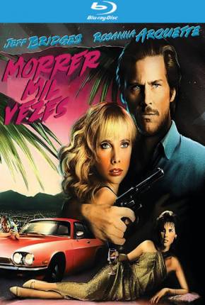 Morrer Mil Vezes / 8 Million Ways to Die 1986