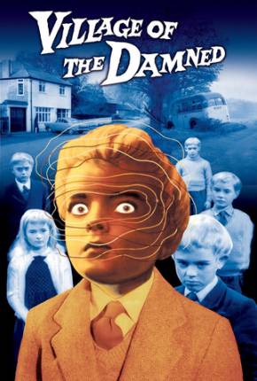 A Aldeia dos Amaldiçoados / Village of the Damned 1960