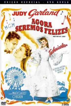 Agora Seremos Felizes / Meet Me in St. Louis 1944