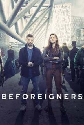 Beforeigners - Os Visitantes - 1ª Temporada 2019