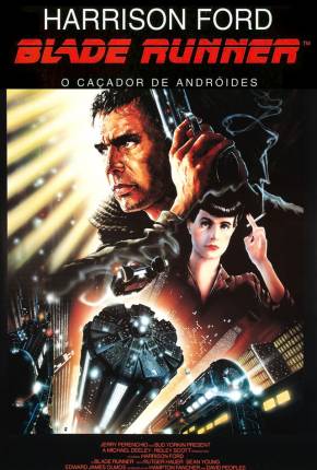 Blade Runner - O Caçador de Androides 1982