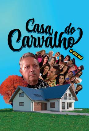 Casa do Carvalho - O Filme 2023