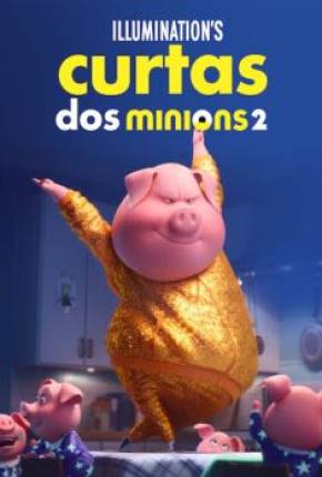 Curtas dos Minions Volume 2 2022