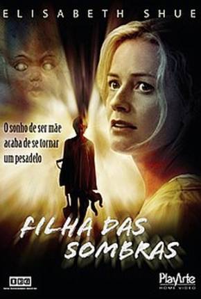 Filha das Sombras / First Born 2007