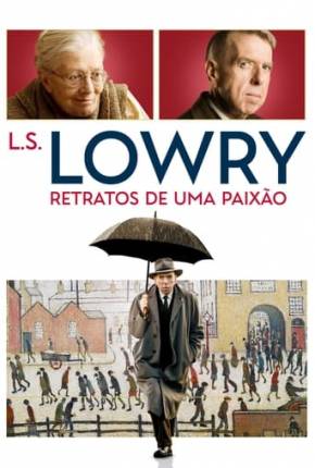 L.S. Lowry - Retratos de uma Paixão Torrent