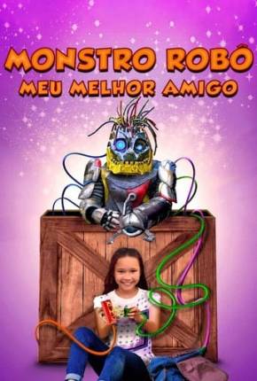 Monstro Robô - Meu Melhor Amigo 2018