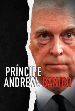 Príncipe Andrew - Banido 2022