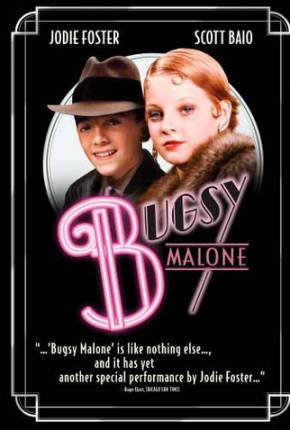 Quando as Metralhadoras Cospem / Bugsy Malone 1976