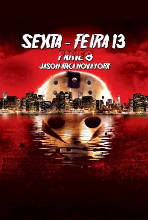 Sexta-Feira 13 - Parte 8 - Jason Ataca Nova York 