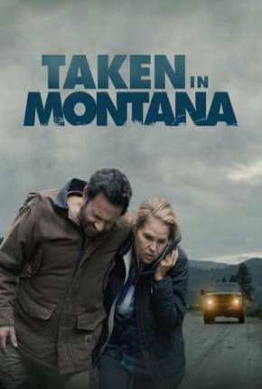 Taken in Montana - Legendado 2023