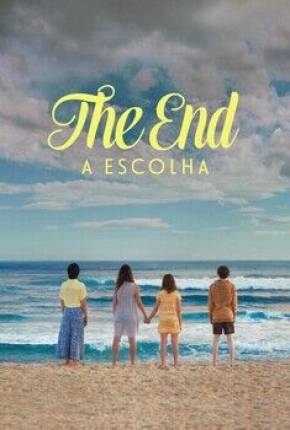 The End - A Escolha - 1ª Temporada 2020