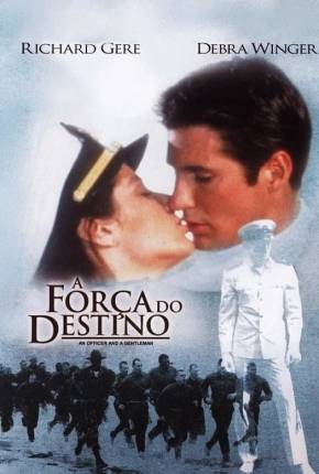 A Força do Destino / An Officer and a Gentleman 1982