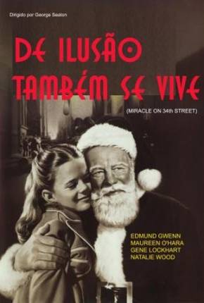 De Ilusão Também Se Vive / Miracle on 34th Street 1947