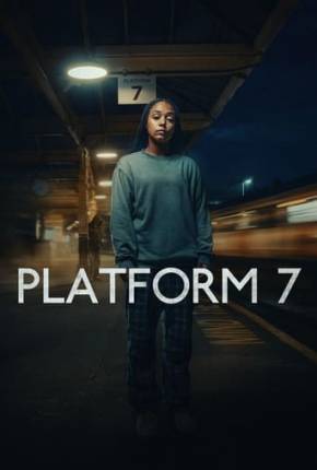 Platform 7 - 1ª Temporada Legendada 2023