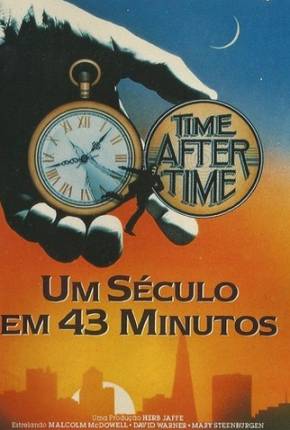 Um Século em 43 Minutos / Time After Time 1979