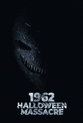 1962 Halloween Massacre - Legendado Torrent