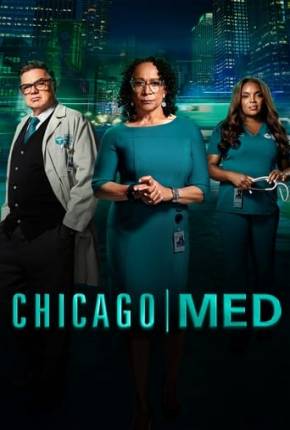 Chicago Med - Atendimento de Emergência - 9ª Temporada Legendada 2024