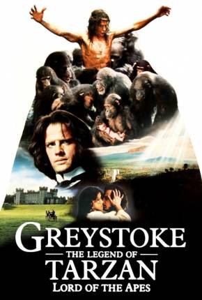 Greystoke - A Lenda de Tarzan, o Rei da Selva 1984