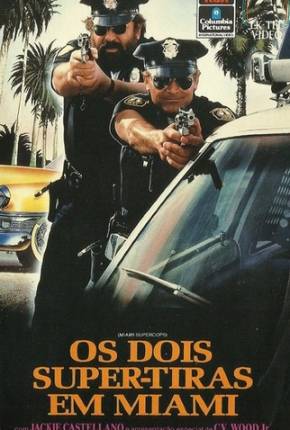 Os Dois Super-Tiras em Miami / Miami Supercops 1985