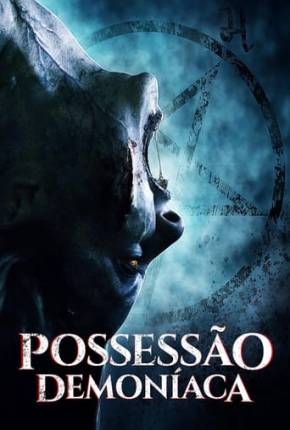 Possessão Demoníaca 2021