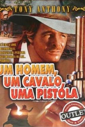 Um Homem, Um Cavalo, Uma Pistola 