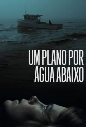 Um Plano Por Água Abaixo 2020