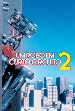 Um Robô em Curto Circuito 2 - Short Circuit 2 Torrent