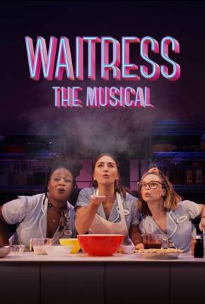 Waitress - The Musical - Legendado 2023