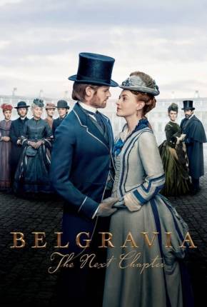 Belgravia - The Next Chapter - 1ª Temporada Legendada Torrent