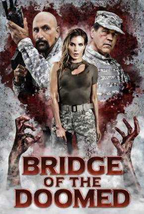 Bridge of the Doomed - Legendado Torrent