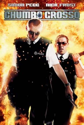 Chumbo Grosso / Hot Fuzz 2007