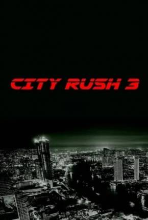 City Rush 3 - Legendado e Dublado Não Oficial 2023