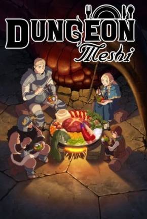 Dungeon Meshi - 1ª Temporada 2024