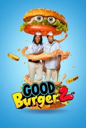 Good Burger 2 / A Guerra do Hambúrguer 2 2023